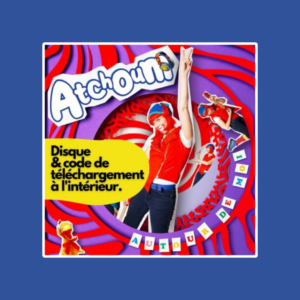 Pochette de l'album jeunesse Atchoum — Autour de moi, avec le personnage Atchoum le bras levé au centre d'un tourbillon rouge et violet, accompagnée de son poulet et de plusieurs versions d'elle-même en collage, avec la mention « Disque & code de téléchargement à l'intérieur ».